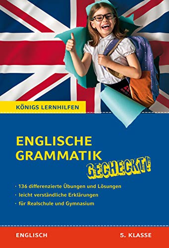 Englische Grammatik gecheckt! 5. Klasse: Von Nachhilfelehrern entwickelt und erfolgreich eingesetzt!...
