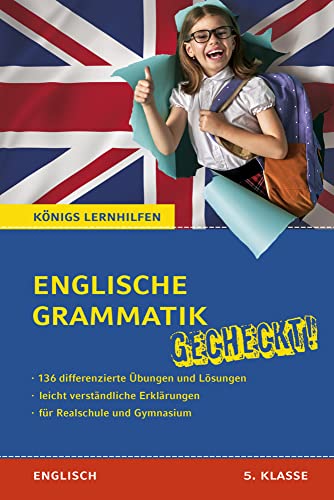 Englische Grammatik gecheckt! 5. Klasse: Von Nachhilfelehrern entwickelt und erfolgreich eingesetzt!...